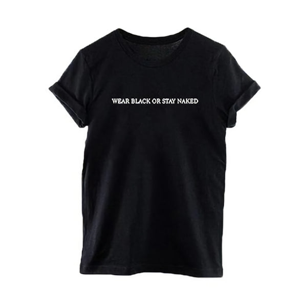 Wear Black Or Stay Naked Top